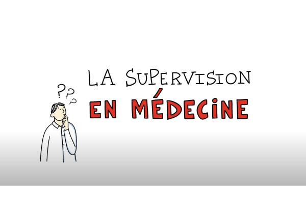 la supervision en médecine ?